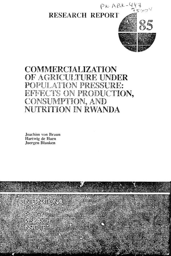Commercialization of agriculture under population pressure : effects on production, consumption, and nutrition in Rwanda