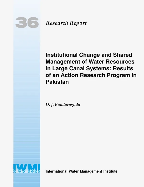Institutional change and shared management of water resources in large canal systems : results of an action research program in Pakistan