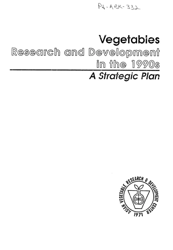Vegetables research and development in the 1990s : a strategic plan