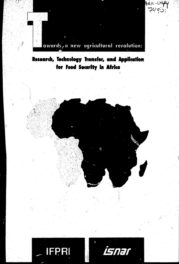 Towards a new agricultural revolution : research, technology transfer, and application for food security in Africa