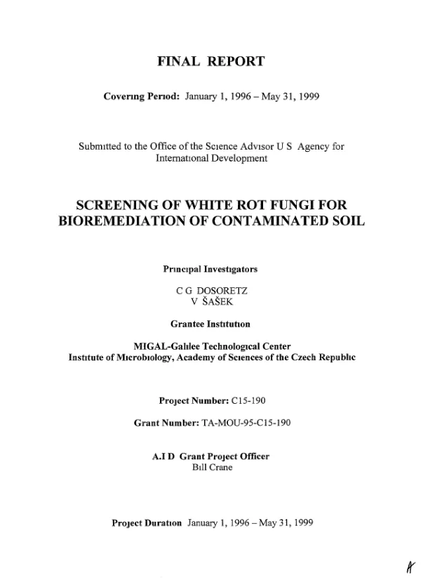 Final report covering period January 1, 1996-May 31, 1999 : screening of white rot fungi for bioremediation of contaminated soil