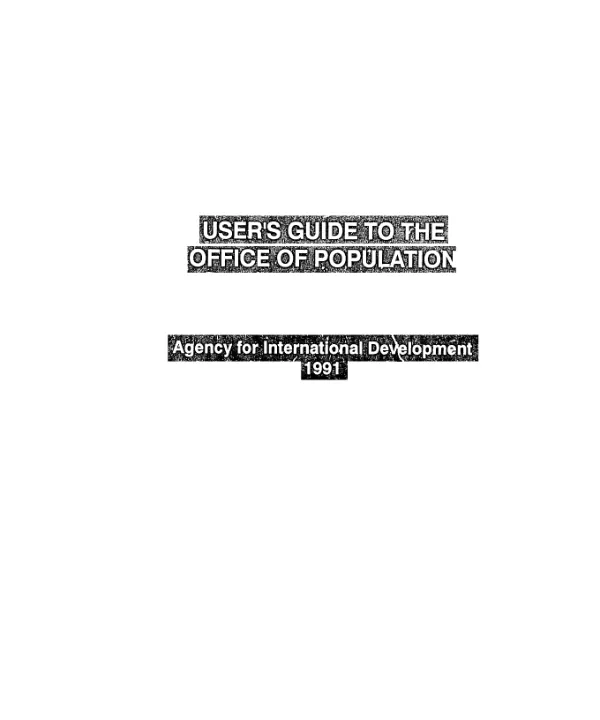 User"s guide to the Office of Population, Agency for International Development