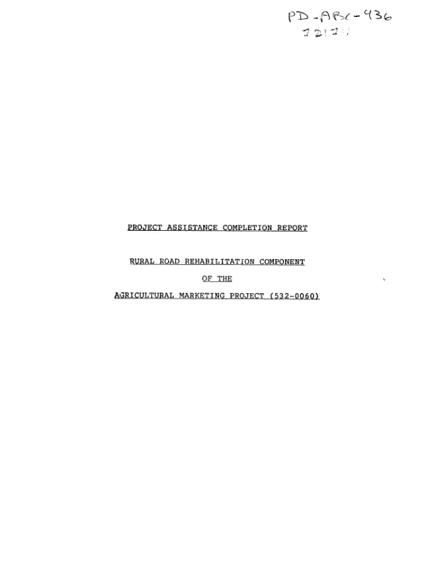 Project assistance completion report : rural road rehabilitation component of the agricultural marketing project (532-0060)