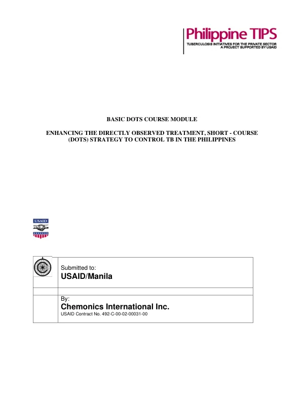 Basic DOTS course module : enhancing the directly observed treatment, short-course (DOTS) strategy to control TB in the Philippines