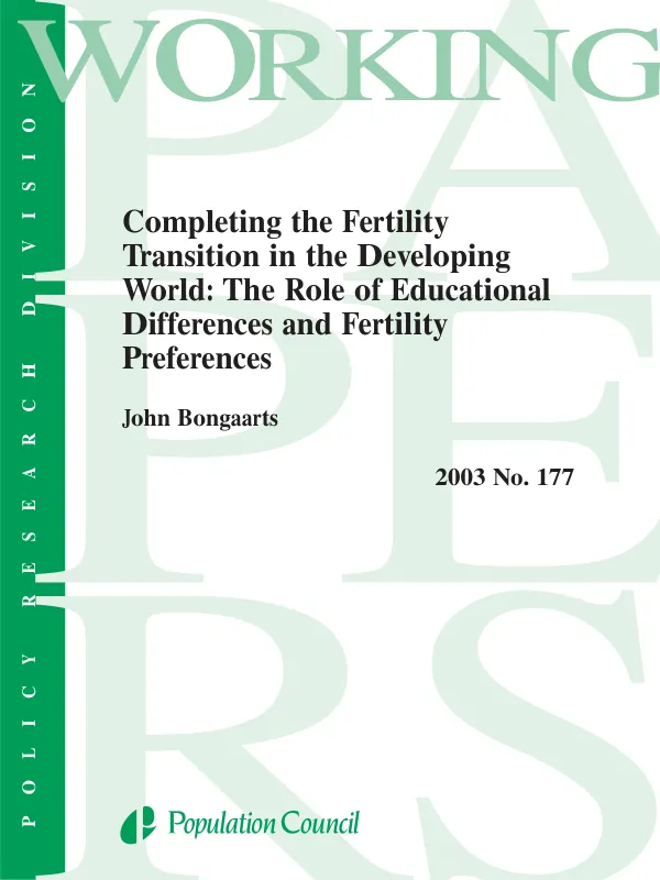 Completing the fertility transition in the developing world : the role of educational differences and fertility preferences