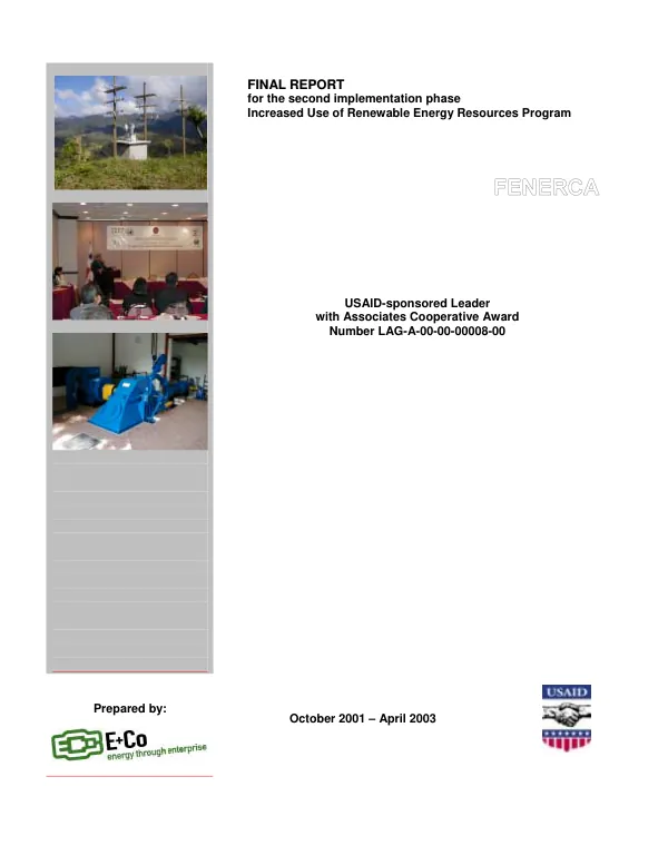 Final report for the second implementation phase : increased use of renewable energy resources program -- FENERCA [financiamiento de Empresas Energeticas en Centroamerica] : USAID-sponsored leader with associates award number LAG-A-00-00-00008-00 -- October 2001-April 2003