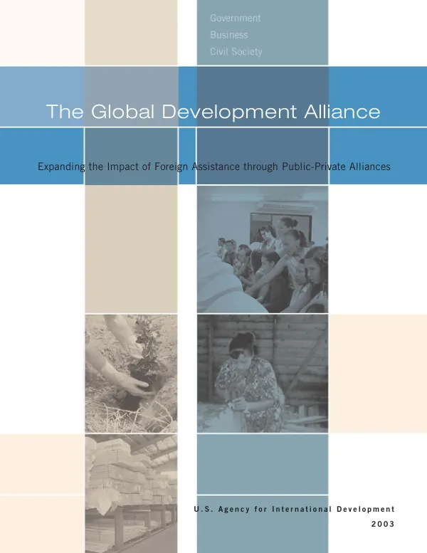 The Global Development Alliance : expanding the impact of foreign assistance through public-private alliances