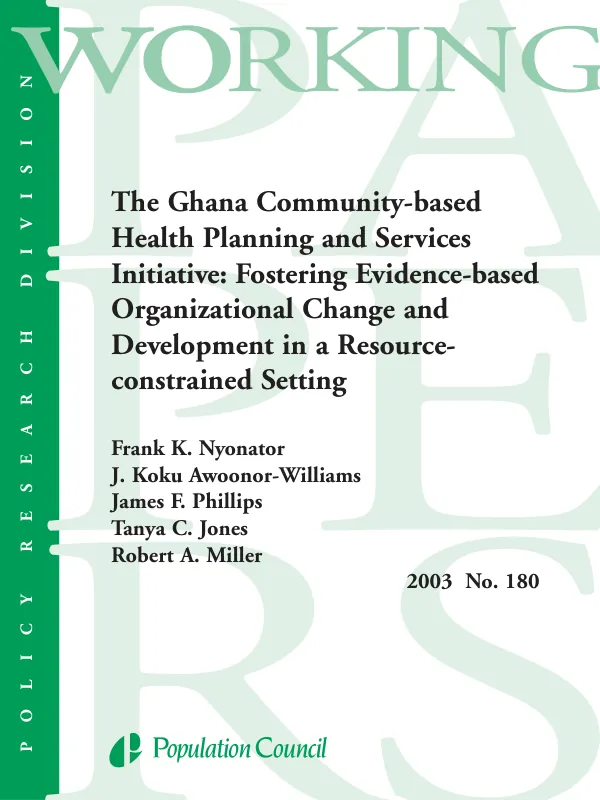 The Ghana community-based health planning and services initiative : fostering evidence-based organizational change and development in a resource constrained setting