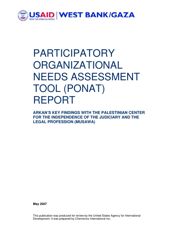 Participatory organizational needs assessment tool (PONAT) report : Arkan"s key findings with the Palestinian Center for the Independence of the Judiciary and the Legal Profession (MUSAWA)