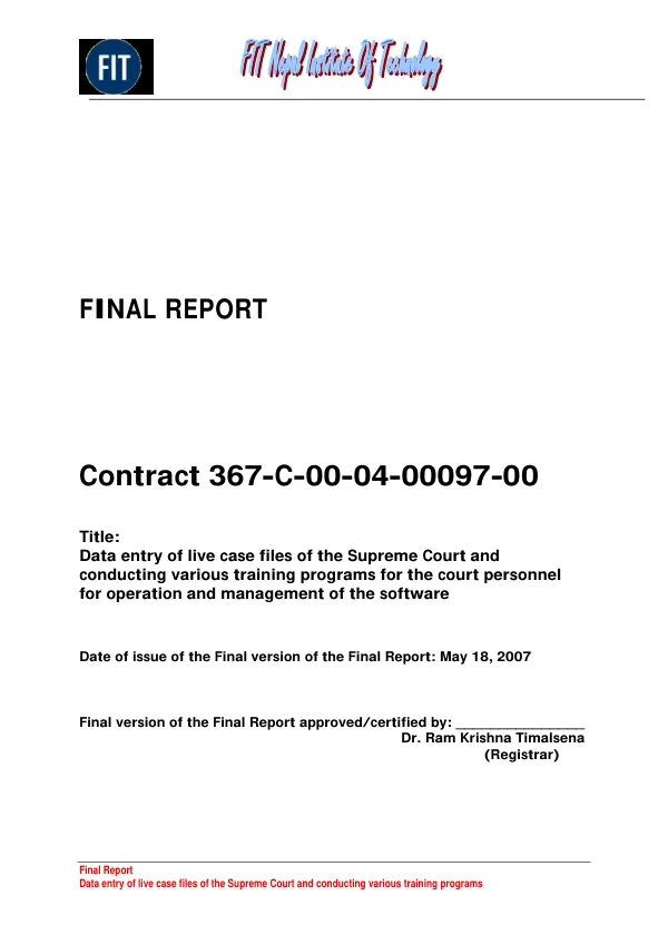 Final report : contract 367-C-00-04-00097-00 -- data entry of live case files of the Supreme Court and conducting various training programs for the court personnel for operation and management of the software