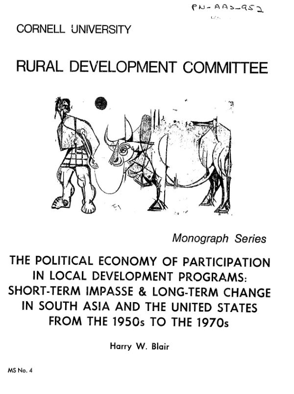 Political economy of participation in local development programs : short-term impasse and long-term change in South Asia and the United States from the 1950s to the 1970s