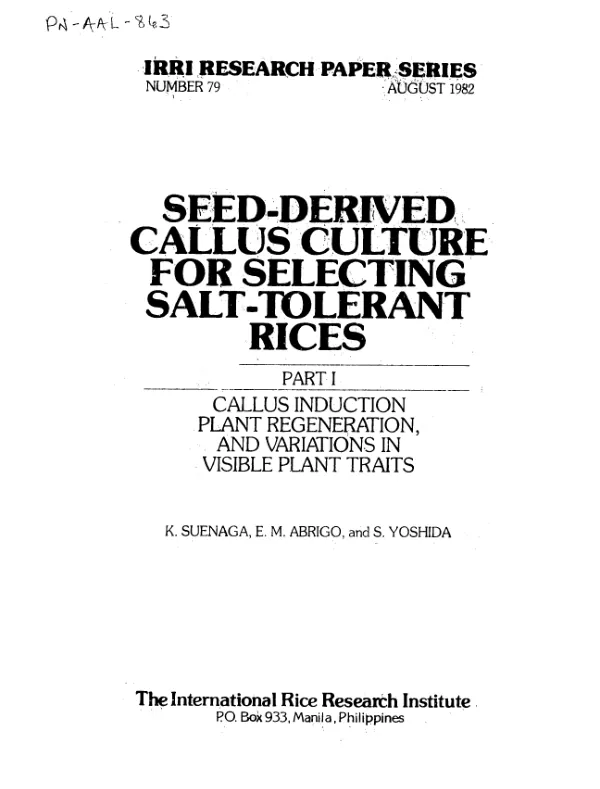 Seed - derived callus culture for selecting salt - tolerant rices : part I, callus induction plant regeneration, and variations in visible plant traits