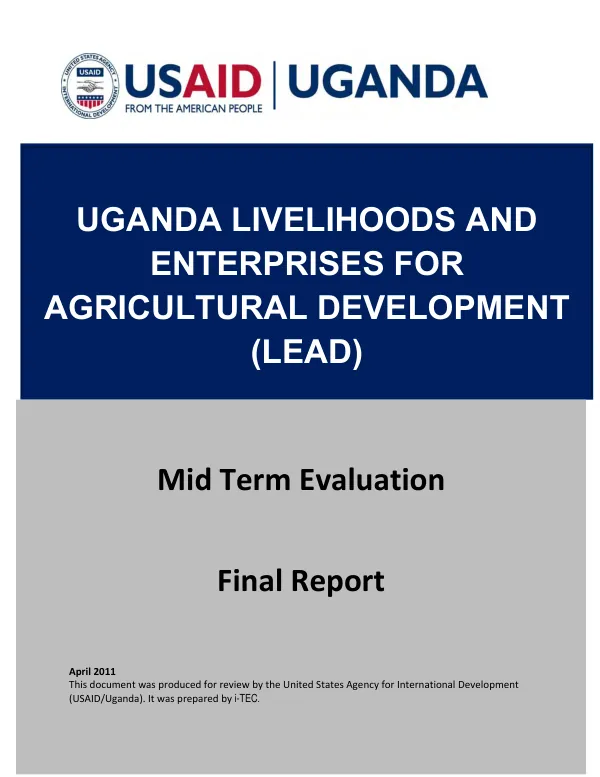 Uganda livelihoods and enterprises for agricultural development (LEAD), contract number : EDH-I-09-05-00006-00 : mid-term evaluation final report