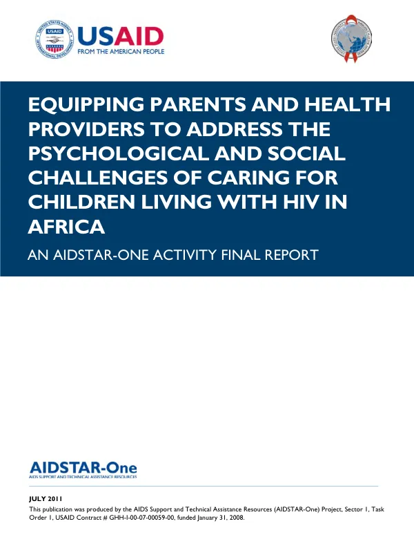 Equipping Parents and Health Providers to Address the Psychological and Social Challenges of Caring for Children Living with HIV in Africa