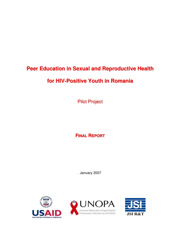 Peer education in sexual and reproductive health for HIV-positive youth in Romania : pilot project -- final report