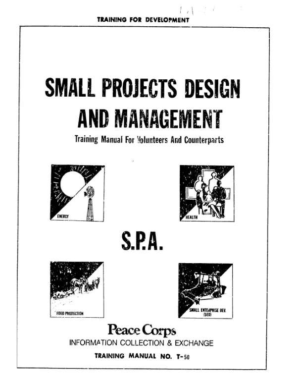 Peace Corps small projects design and management : training manual for volunteers and counterparts
