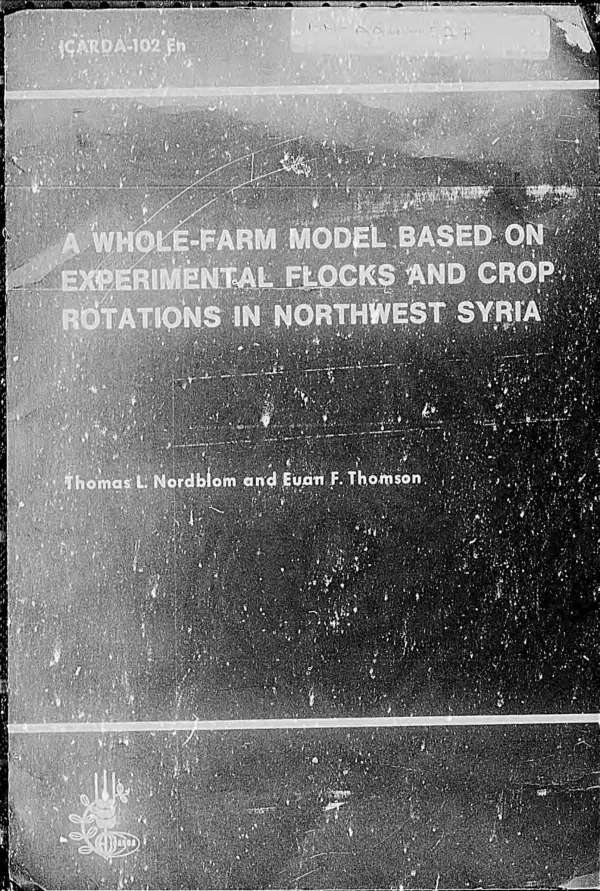 Whole - farm model based on experimental flocks and crop rotations in northwest Syria