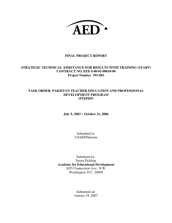 Final project report : strategic technical assistance for results with training (START) : contract no. EEE-I-00-01-00010-00 -- task order, Pakistan teacher education and professional development program (PTEPDP) : July 9, 2003-October 31, 2006