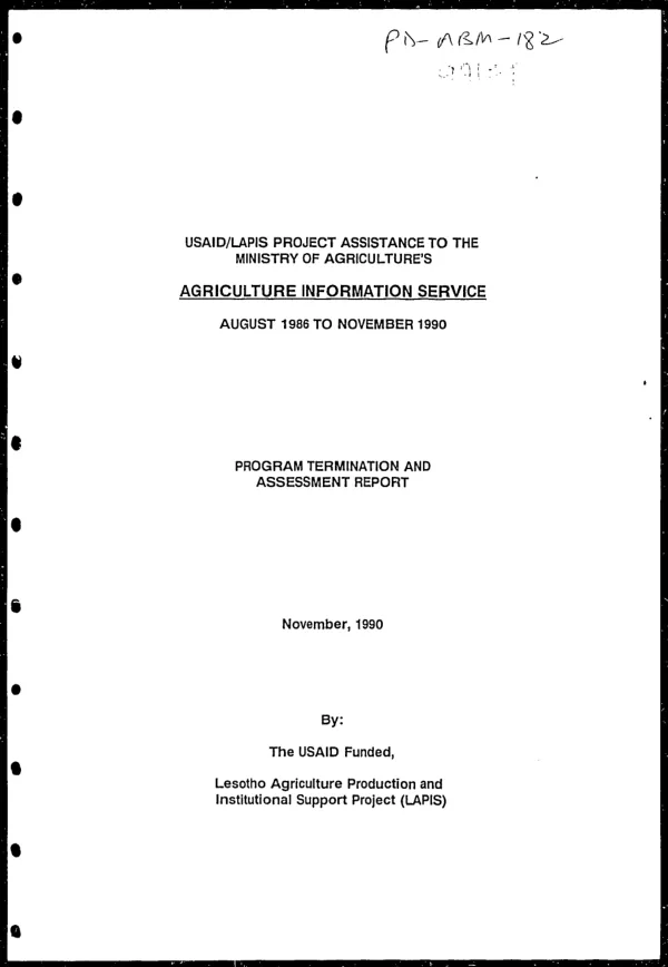 USAID/LAPIS [Lesotho Agricultural production and institutional support] project assistance to the Ministry of Agriculture"s agriculture information service, August 1986 to November 1990 : program termination and assessment report