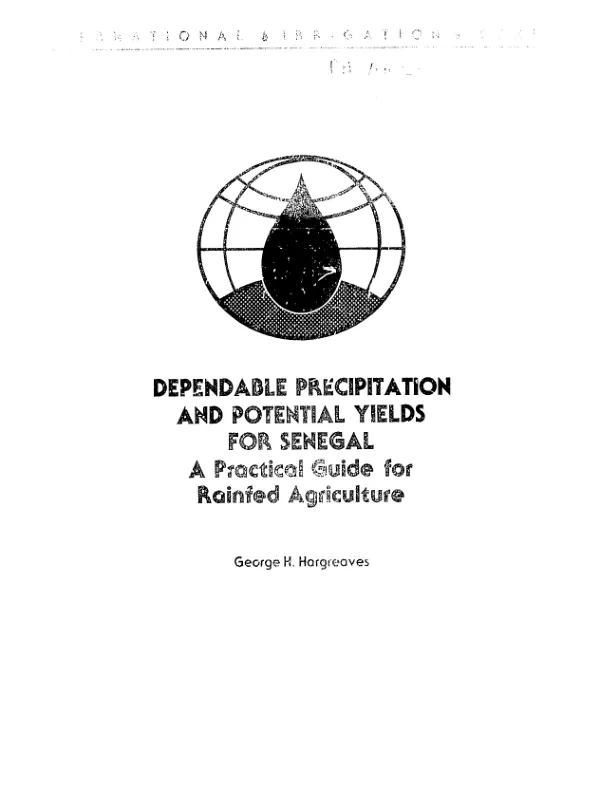 Dependable precipitation and potential yields for Senegal : a practical guide for rainfed agriculture