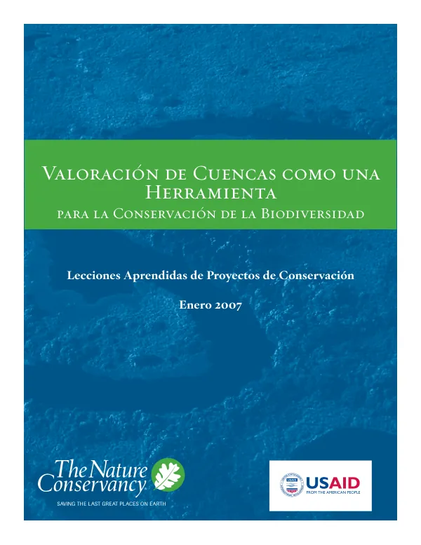 Valoracion de cuencas como una herramienta para la conservation de la biodiversidad : lecciones aprendidas de proyectos de conservacion