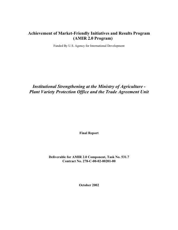 Institutional strengthening at the Ministry of Agriculture, Plant Variety Protection Office and the Trade Agreement Unit : final report