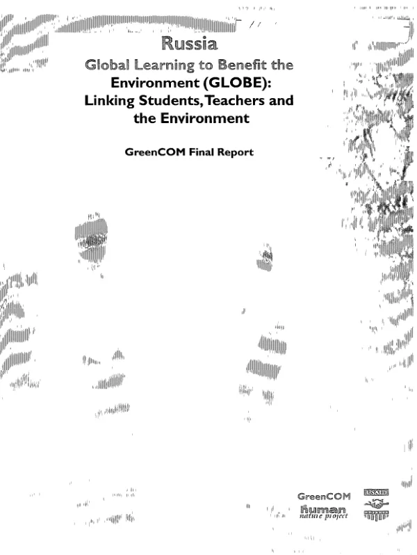 Russia : global learning to benefit the environment (GLOBE) -- linking students, teachers and the environment, GreenCOM final report