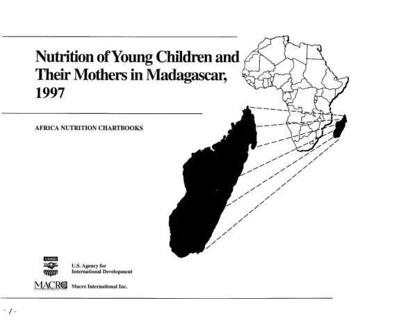Nutrition of young children and their mothers in Madagascar : findings from the 1997 Madagascar DHS survey = Nutrition des jeunes enfants et de leur mere a Madagascar : resultats de l"EDS Madagascar 1997