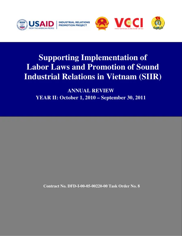 Supporting implementation of labor laws and promotion of sound industrial relations in Vietnam (SIIR): annual review: year II: October 1, 2010 – September 30, 2011