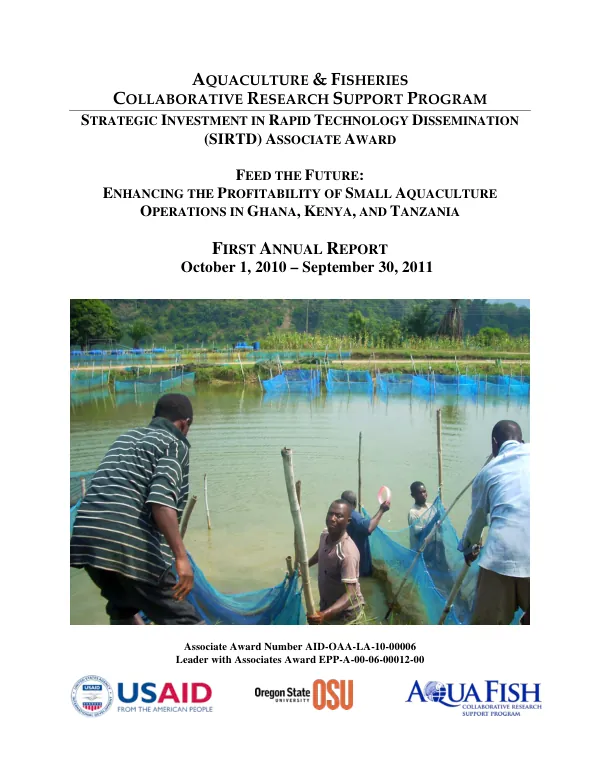 Strategic investment in rapid technology dissemination (SIRTD) associate award : Feed the Future : enhancing the profitability of small aquaculture operations in Ghana, Kenya, and Tanzania first annual report, October 1, 2010-September 30, 2011