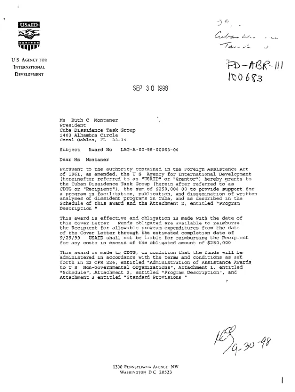 USAID award no. LAG-A-00-98-00063-00 with the Cuban Dissidence Task Group (CDTG) to provide support for a program in facilitation, publication, and dissemination of written analyses of dissident programs in Cuba