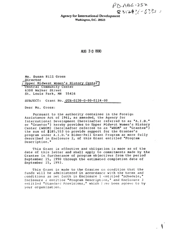 AID grant no. OTR-0230-G-00-0124-00 to the Upper Midwest Women"s History Center to build on prior accomplishments by giving workshops and setting up a network of education to further development education through the use of curriculum materials produced by the `women and development issues in 3 world areas" project