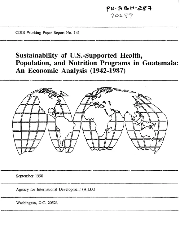 Sustainability of US-supported health, population, and nutrition programs in Guatemala : an economic analysis (1942-1987)