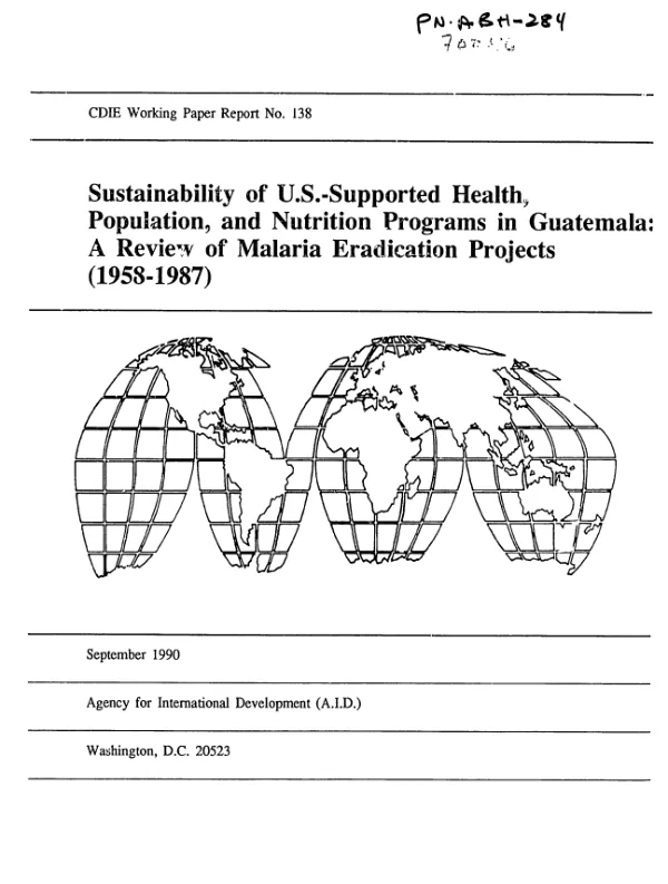 Sustainability of US-supported health, population, and nutrition programs in Guatemala : a review of malaria eradication projects (1958-1987)