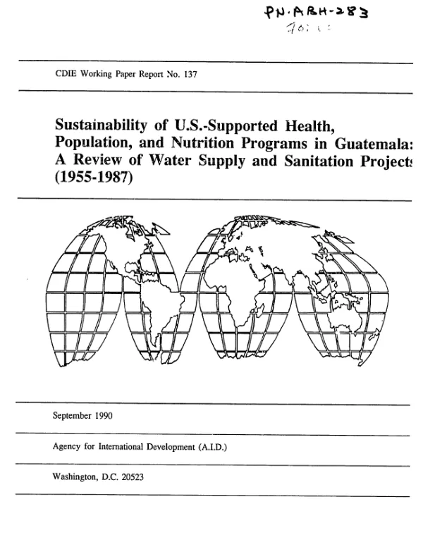 Sustainability of US-supported health, population, and nutrition programs in Guatemala : a review of water supply and sanitation projects (1955-1987)