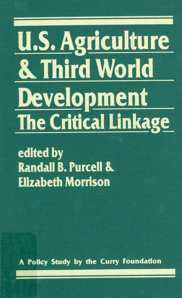 U.S. agriculture and Third World development : the critical linkage