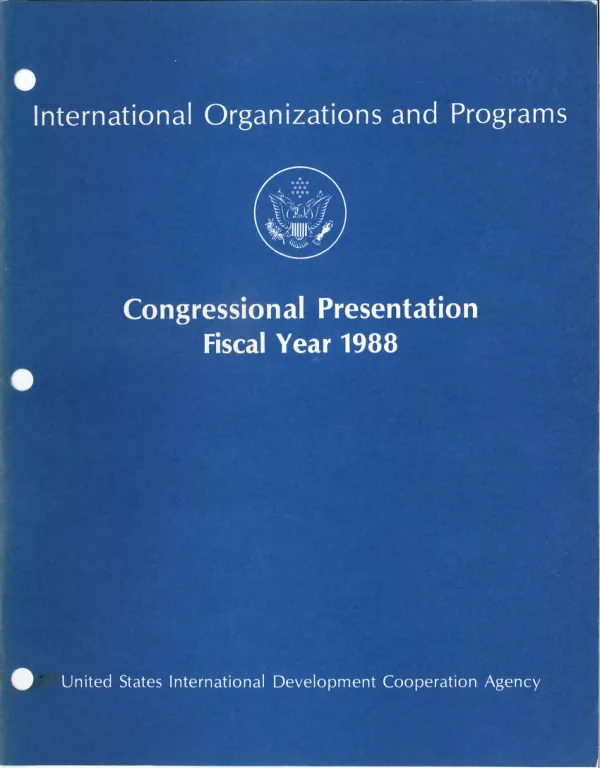 International organizations and programs : congressional presentation, fiscal year 1988