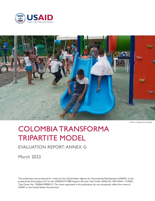Colombia Transforma Tripartite Model: Evaluation Report: Annex G