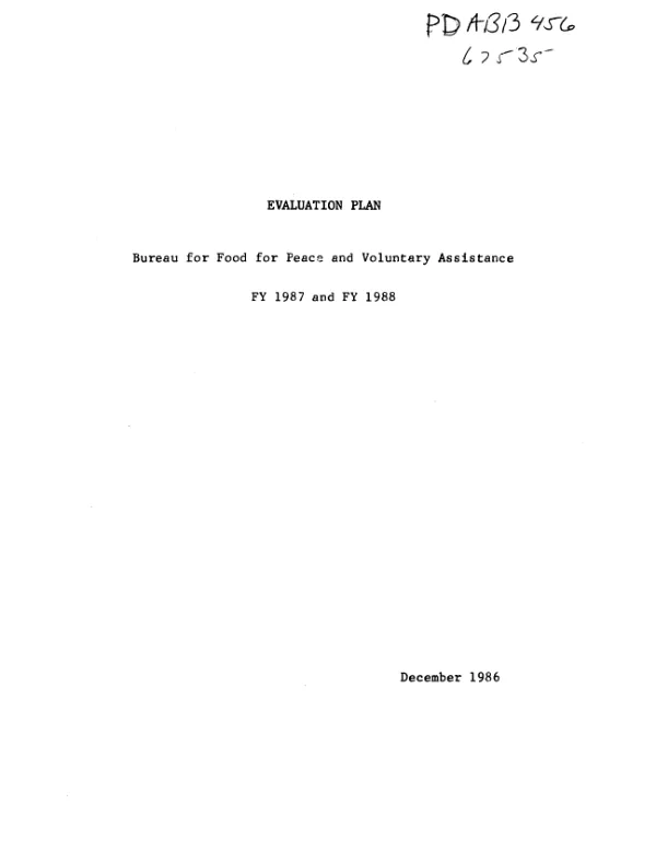 Evaluation plan : Bureau for Food for Peace and Voluntary Assistance, FY 1987 and FY 1988