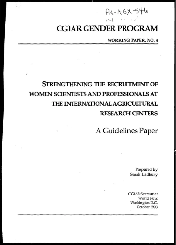 Strengthening the recruitment of women scientists and professionals at the international agricultural research centers : a guidelines paper