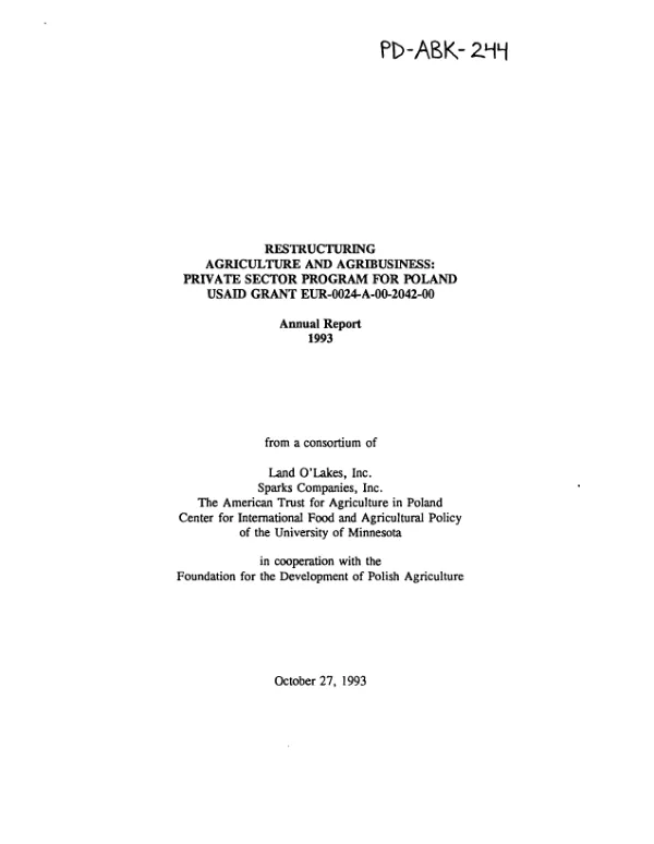 Restructuring agriculture and agribusiness : private sector program for Poland -- USAID grant EUR-0024-A-00-2042-00 : annual report 1993