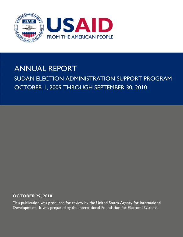 Annual report : Sudan election administration support program, October 1, 2009 through September 30, 2010