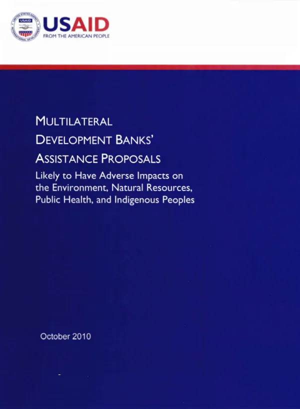 Multilateral development banks" assistance proposals likely to have adverse impacts on the environment, natural resources, public health and indigenous peoples