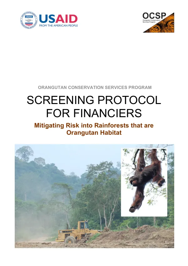 Screening protocolo for financiers : mitigating risk into rainforests that are orangutan habitat