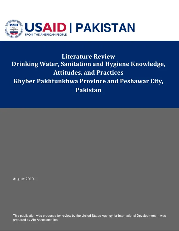 Literature review : drinking water, sanitation and hygiene knowledge, attitudes, and practices -- Khyber Pakhtunkhwa Province and Peshawar City, Pakistan