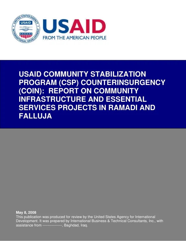 USAID community stabilization program (CSP) counterinsurgency (COIN) : report on community infrastructure and essential services projects in Falluja and Ramadi