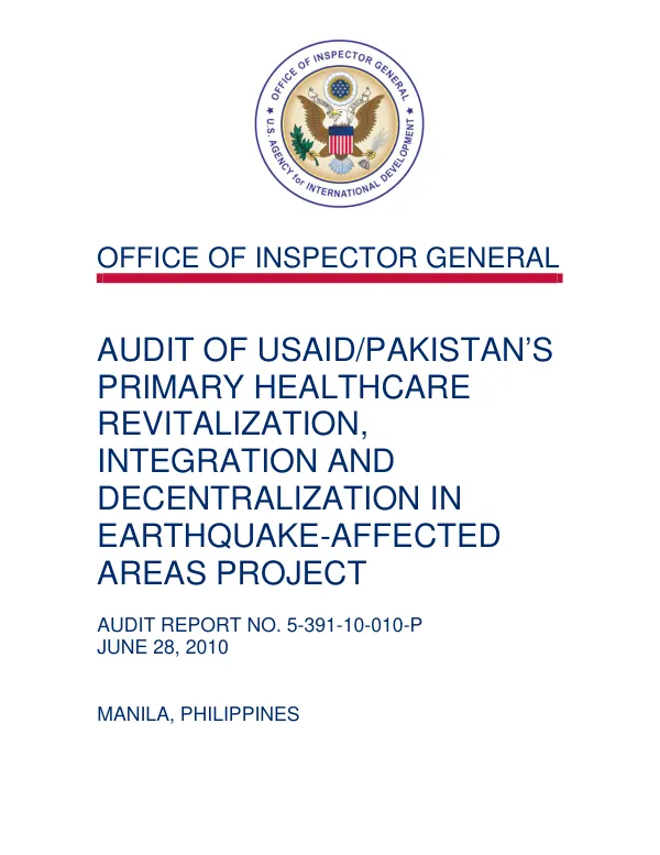 Audit of USAID/Pakistan"s primary healthcare revitalization, integration and decentralizataion in earthquake-affected areas project
