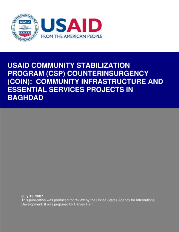 USAID community stabilization program (CSP) counterinsurgency (COIN) : community infrastructure and essential services projects in Baghdad