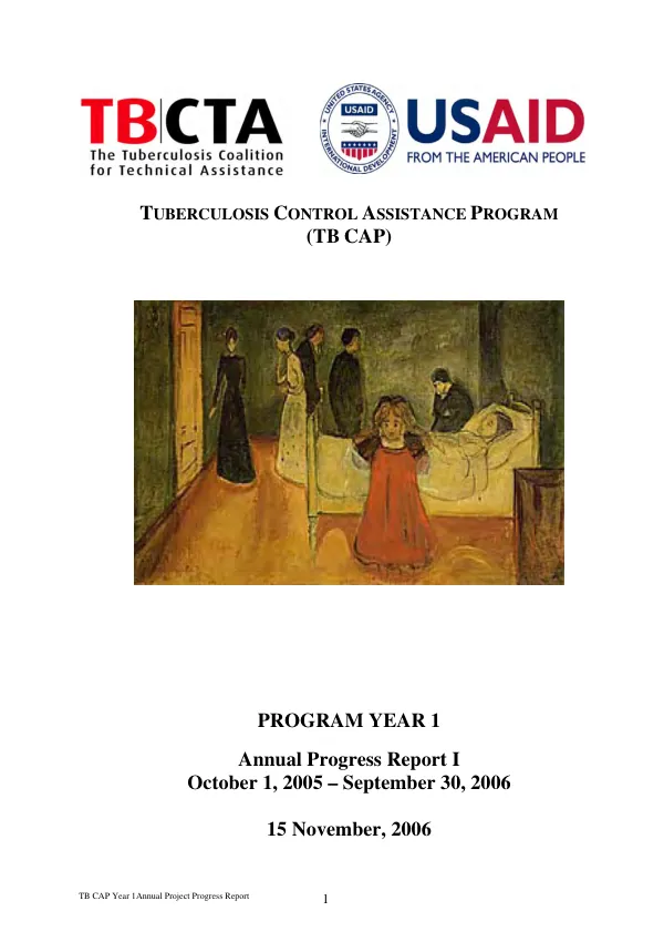 Tuberculosis control assistance program (TB CAP) : program year 1 -- annual progress report I, October 1, 2005 - September 30, 2006