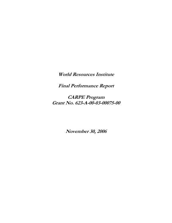 World Resources Institute : final performance report -- CARPE program : grant no. 623-A-00-03-00075-00